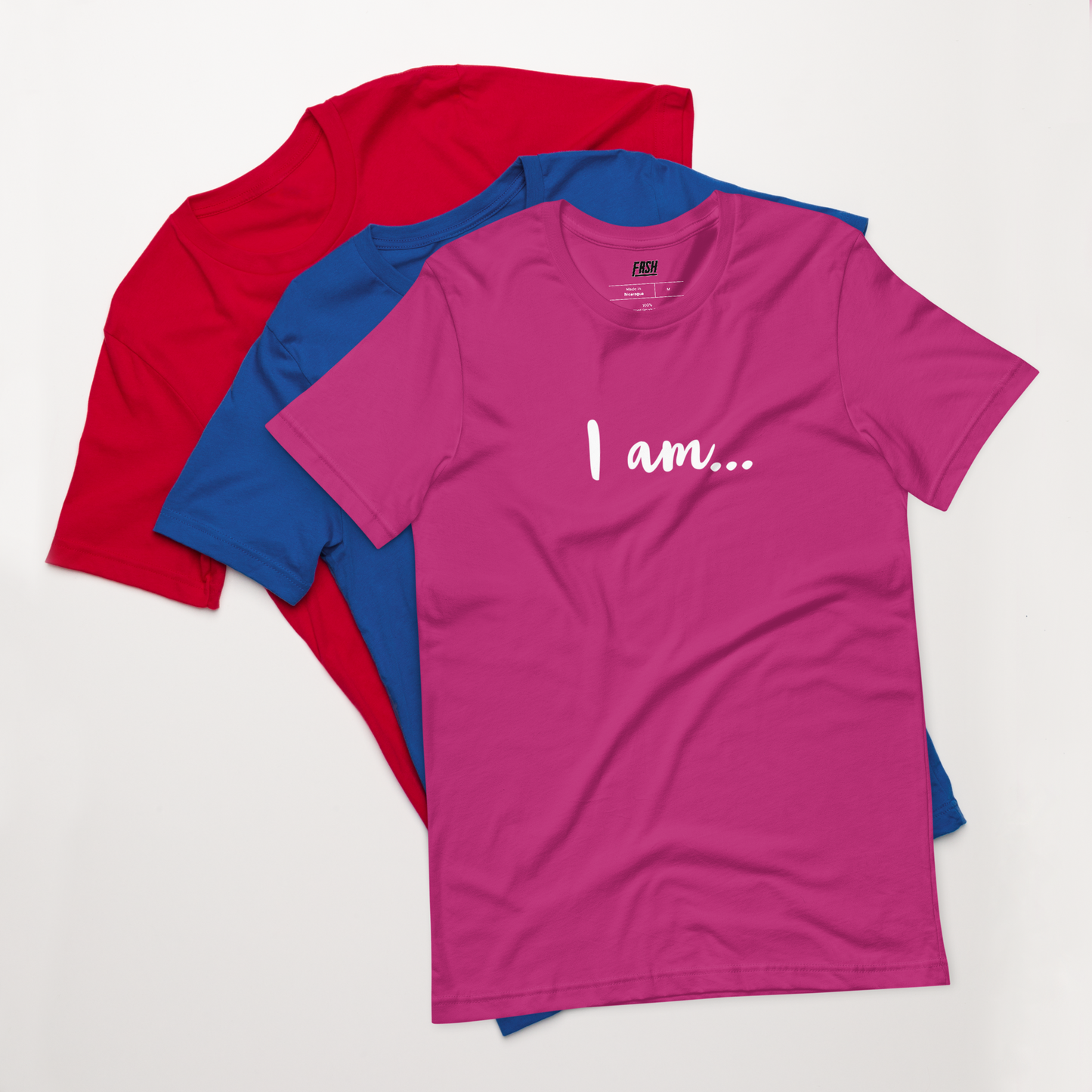 I am...FRSH T-Shirt