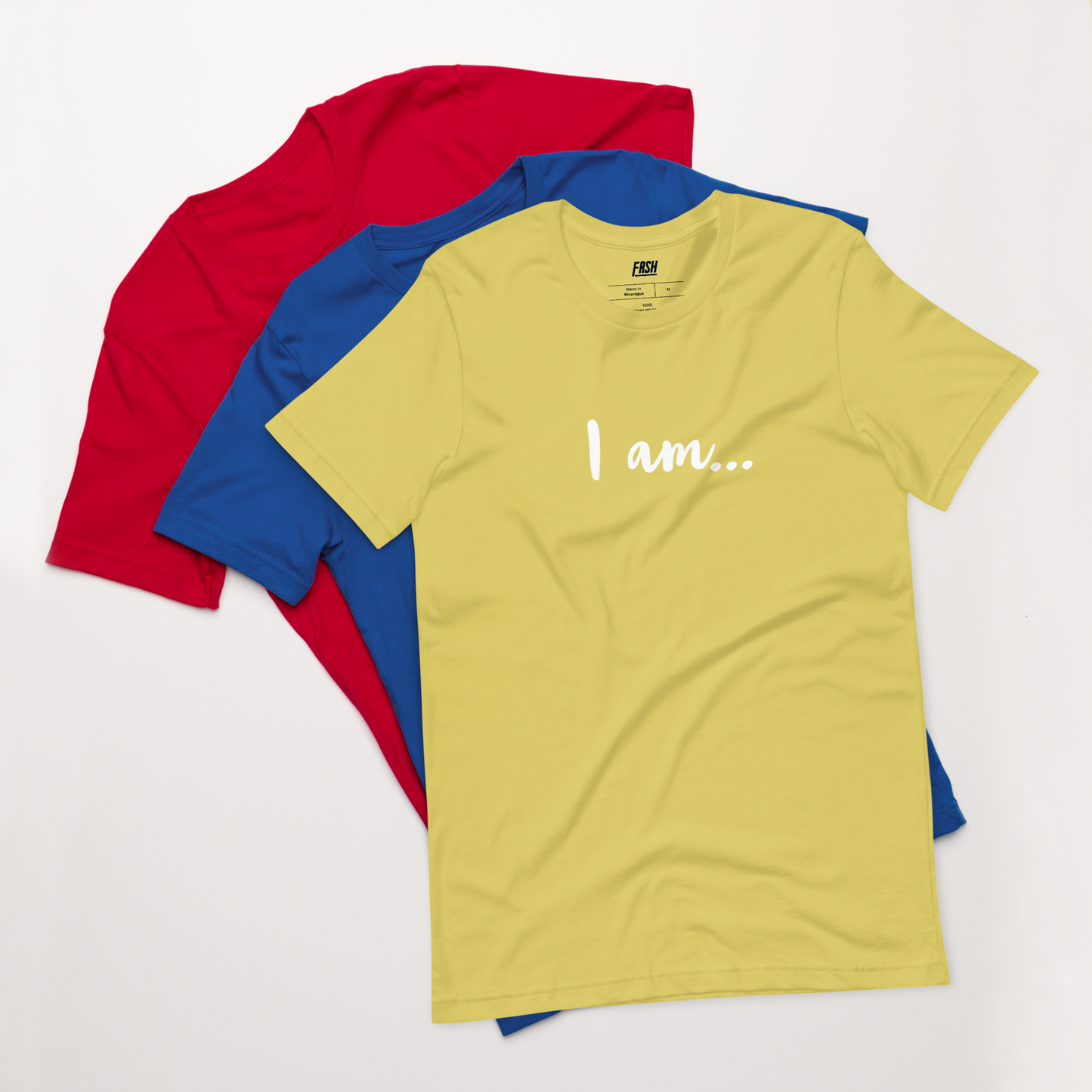 I am...FRSH T-Shirt