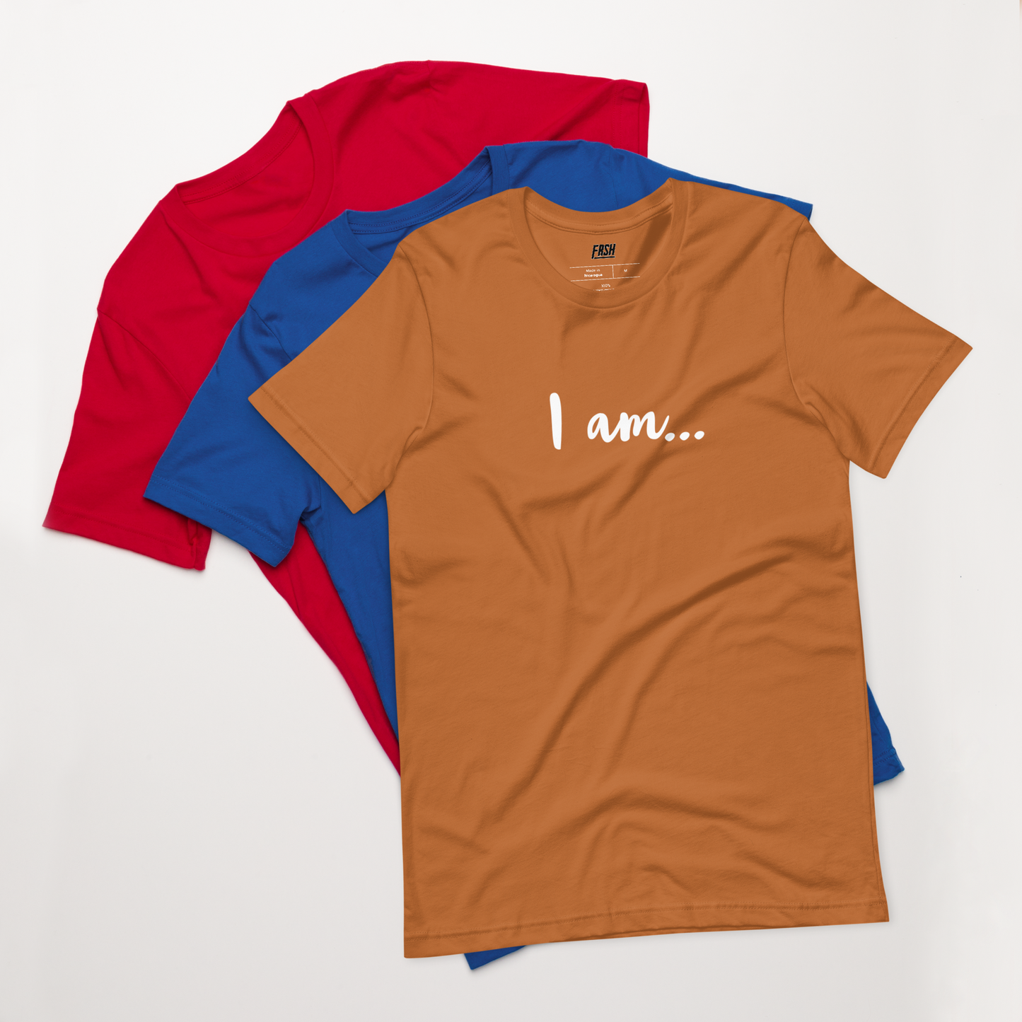 I am...FRSH T-Shirt